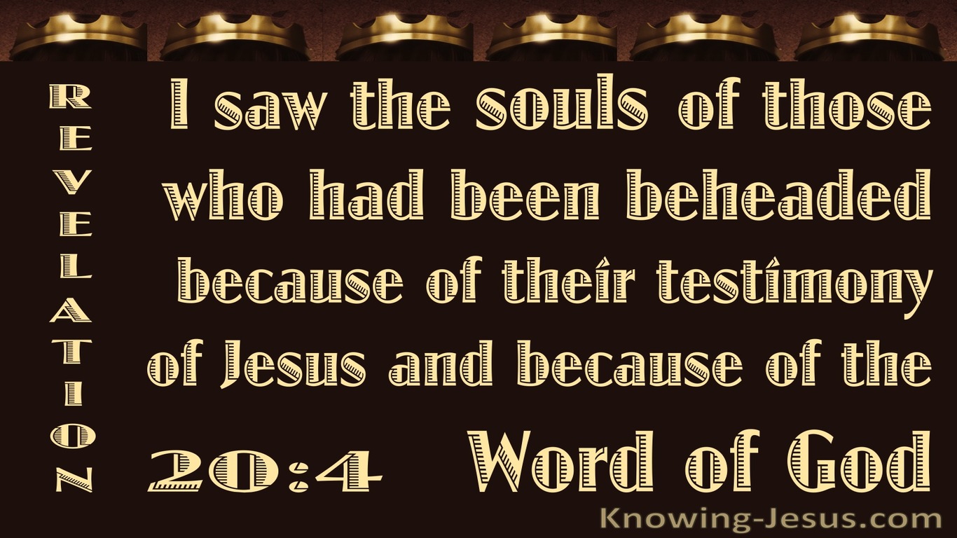 Revelation 20:4 The Souls Of Those Beheaded For Their Testimony (yellow)